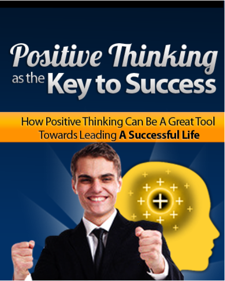 Positive Thinking As The Key To Success